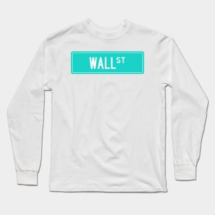 Wall st teal Long Sleeve T-Shirt